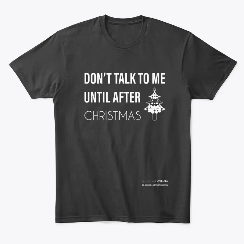 Don't Talk To Me Until After Christmas